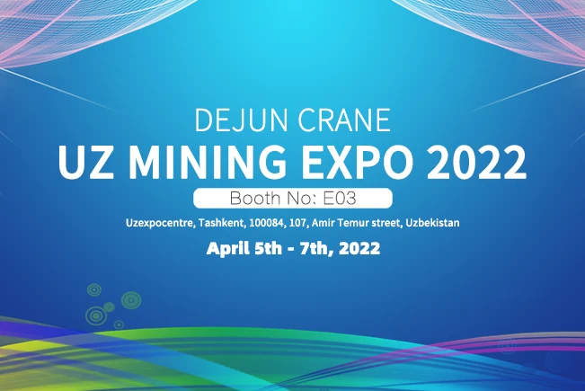 DeJun Cranes nimmt an der Uz Mining Expo teil-2022